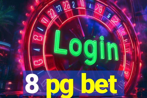 8 pg bet